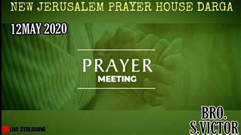 Prayer Meeting 12 05 2020 Youtube