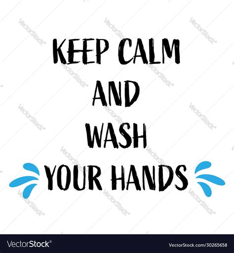 Keep Calm And Wash Your Hands Quote For Corona Vector Image