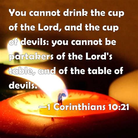 1 Corinthians 1021 You Cannot Drink The Cup Of The Lord And The Cup