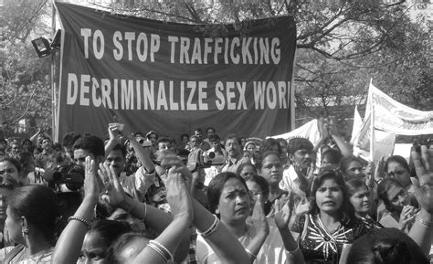 Decriminalisation Resolving The Conundrum Between “sex Trafficking” And “sex Work” The Human