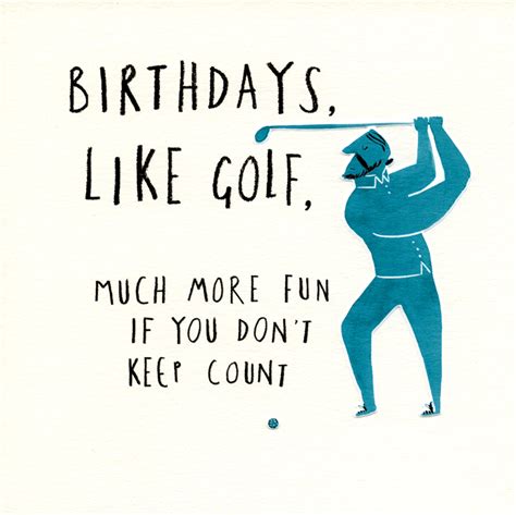 Funny Birthday Card Birthdays Are Like Golf Comedy