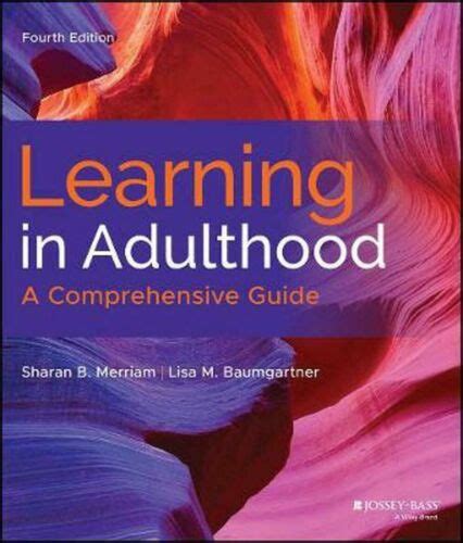 Learning In Adulthood A Comprehensive Guide 4th Edition Ebay