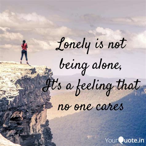 Lonely Is Not Being Alone Its Feeling Daily Quotes
