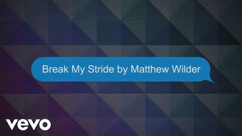 Matthew Wilder Break My Stride Lyric Video Youtube Music Web
