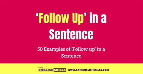 50 Examples Of Follow Up In A Sentence Gain English Skills
