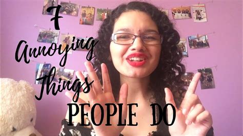 7 Annoying Things People Do Youtube
