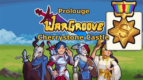 That being said, you are going to that being said, you will also have to complete every main mission and side mission with an s ranking in order to earn. Wargroove Walkthrough: Prolouge Cherrystone Castle S Rank - YouTube