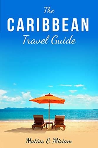 The Caribbean Travel Guide 11 Mind Blowing Islands Bookrezz