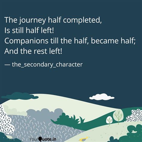 The Journey Half Complete Quotes And Writings By Soumik Biswas