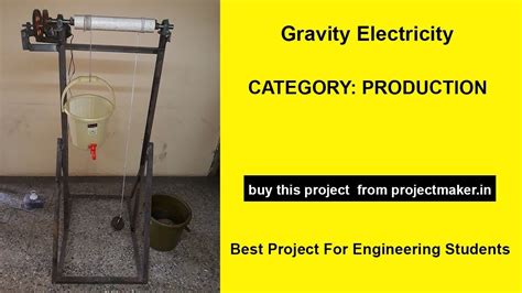 Gravity Electricity Best Mechanical Project Topics