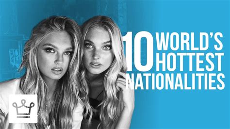 10 Hottest Nationalities In The World Youtube