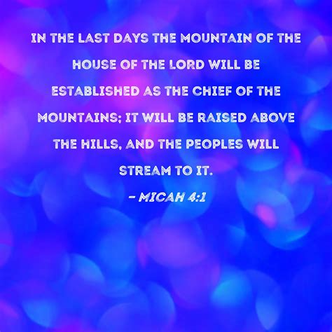 Micah 41 In The Last Days The Mountain Of The House Of The Lord Will