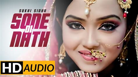 Latest Punjabi Audio Songs 2015 Sone Di Nath Sukhi Sidhu Brand New Song 2015 Youtube Music