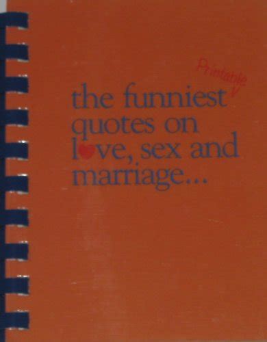 The Funniest Printable Quotes On Love Sex And Marriage I M P A C T