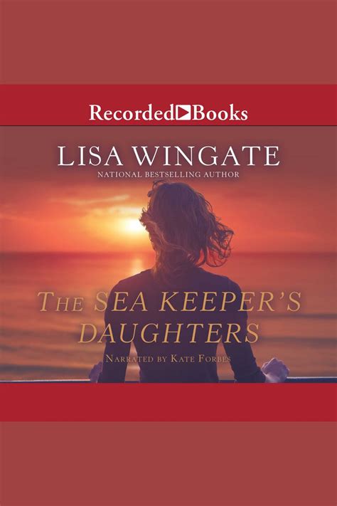 Listen To The Sea Keepers Daughters Audiobook By Lisa Wingate And Kate Forbes Free 30 Day