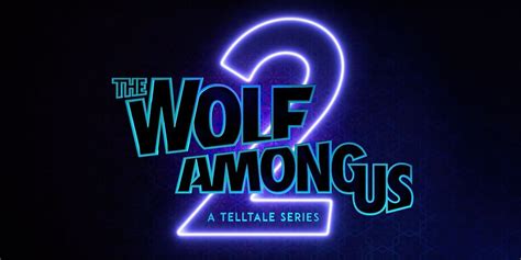 The Wolf Among Us 2 The Expanse A Telltale Series Trailers And More