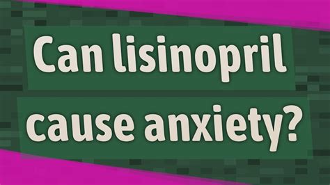 Can Lisinopril Cause Anxiety Youtube