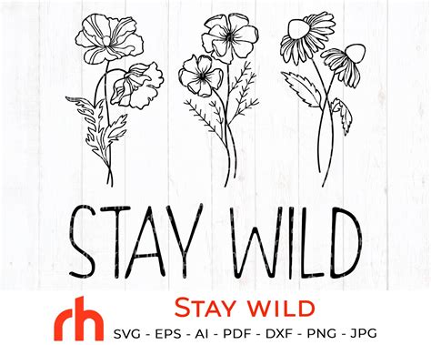 Stay Wild Svg Stay Wild With Flowers Svg Daisy Svg Poppy Etsy
