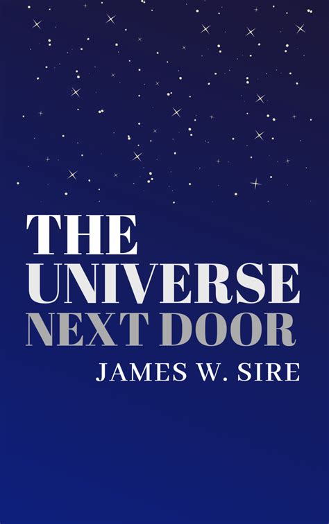 The Universe Next Door By James W Sire Accelerate Books