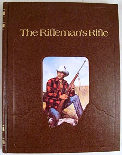 The Riflemans Rifle Rule Roger C 9780811714242 Abebooks