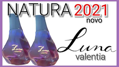 Novo Luna Valentia da Natura chega em 2021 - Colônia & Perfume