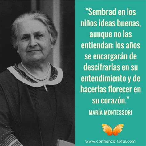 María Montessori Citas De Educación Maria Montessori Frases Frases Educativas
