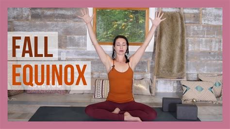 Fall Equinox Yoga Slow Vinyasa Flow To Honor The Seasons Youtube