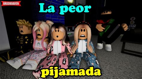 La Peor Pijamada Parte 2 Final Mini Pelicula Roblox Brookhaven