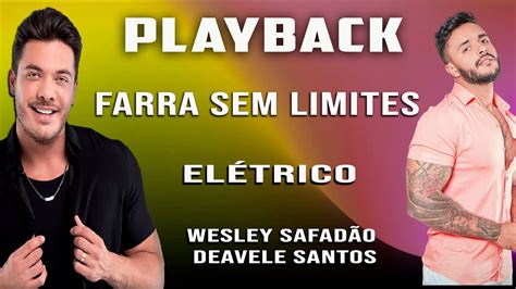 Playback Farra Sem Limites Em ElÉtrico Ws And Deavele Santos Youtube