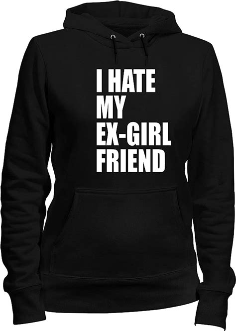 fun3081 i hate my ex girlfriend women s hooded sweatshirt black black large uk