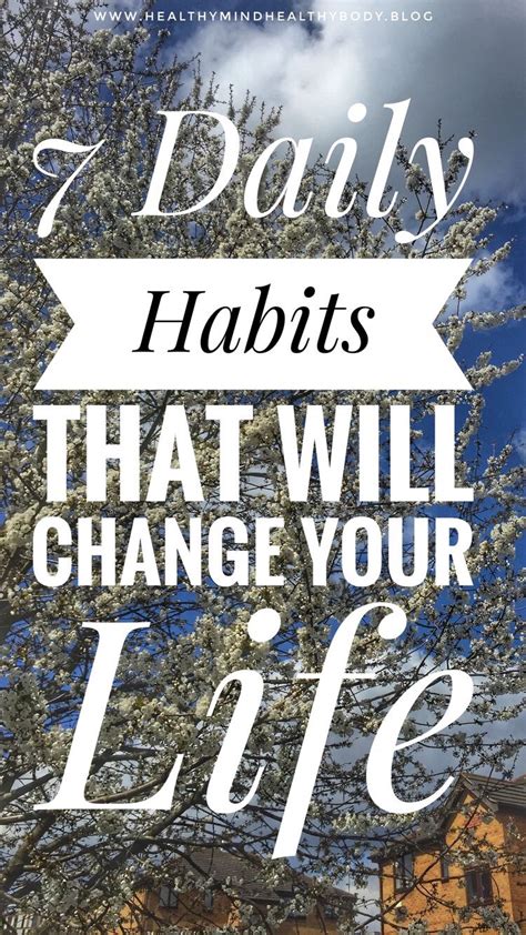 Daily Habits That Will Change Your Life Healthy Mindbodylife