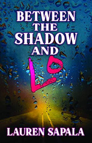 Between The Shadow And Lo Kindle Edition By Sapala Lauren Health