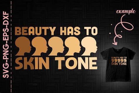 Beauty Has No Skin Tone Melanin Proud By Utenbaw Thehungryjpeg