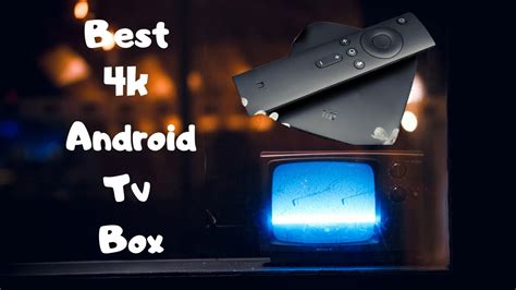 10 Best 4k Android Tv Box 2020 Youtube