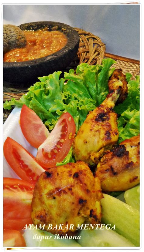 Santap ayam bakar bersama keluarga dirumah tak lengkap rasanya tanpa sambal yang pas dan enak dilidah. DAPUR IKOBANA: AYAM BAKAR MENTEGA - Sambel Terasi