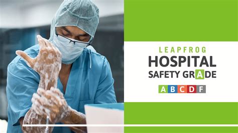 Leapfrog Hospital Safety Grades Highlight Safety Fundamentals Needed To
