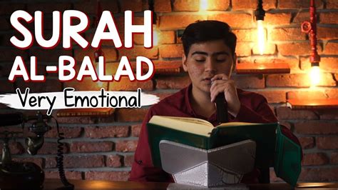 Amazing Recitation Surah Al Balad The Qur An