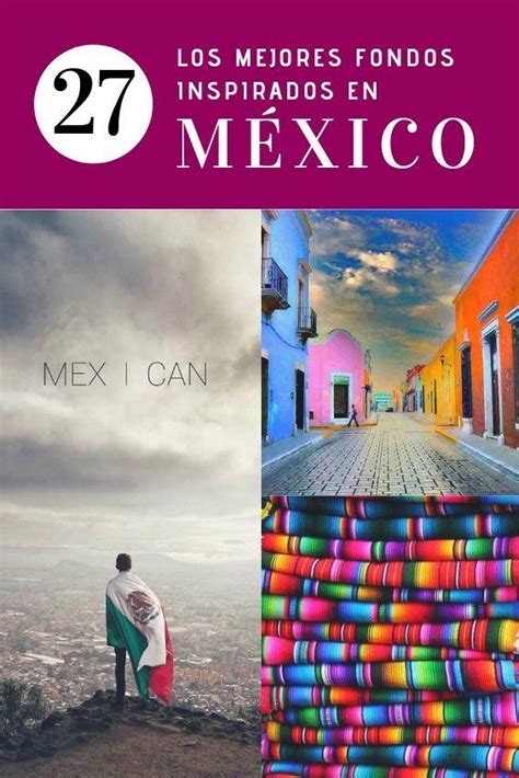 Los Mejores 27 Wallpapers Inspirados En México Para Tu Celular