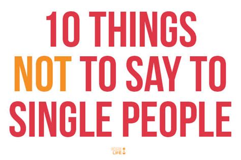 10 Things Not To Say To Single People Gimme Some Life