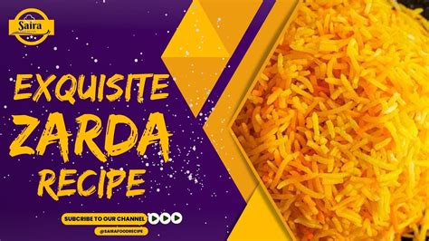 Zarda Recipe By Saria Food Recipe How To Make The Perfect Sweet