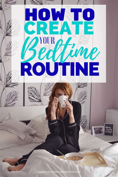Create Your Perfect Bedtime Routine In Easy Steps For Adults I M Busy Being Awesome