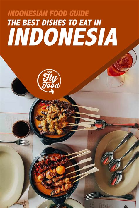 Indonesian Food 30 Dishes To Try In Indonesia Will Fly For Food