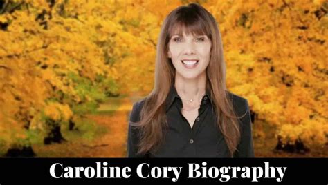 Caroline Cory Wikipedia Age Movie Films Net Worth Height Newstars Education