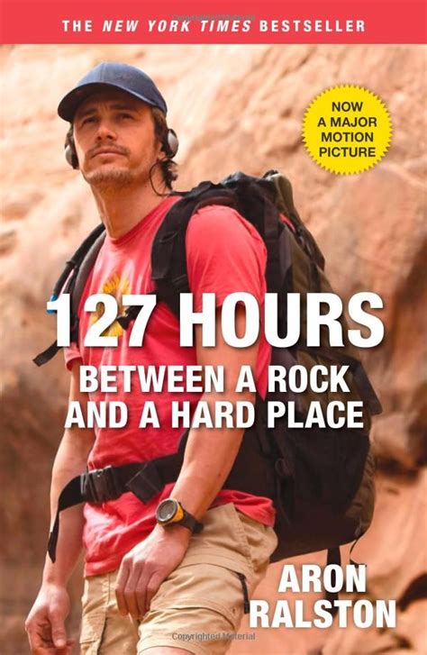 127 Hours Between A Rock And A Hard Place Aron Ralston 9781451617702