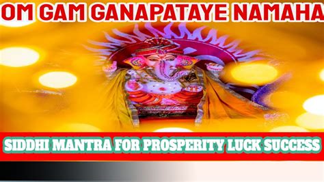 Mins Siddhi Lord Ganesh Mantra Om Gum Ganapataye Namaha For Success