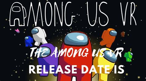 Among Us Vr Release Date Announced Youtube