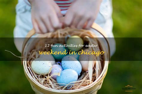 12 Fun Activities For Easter Weekend In Chicago Quartzmountain