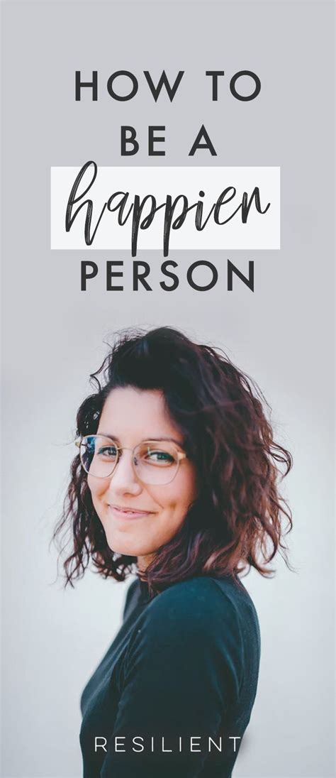 How To Be A Happier Person How To Be A Happy Person How To Become Happy Person