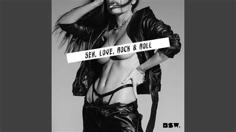 Sex Love Rock And Roll Youtube Music