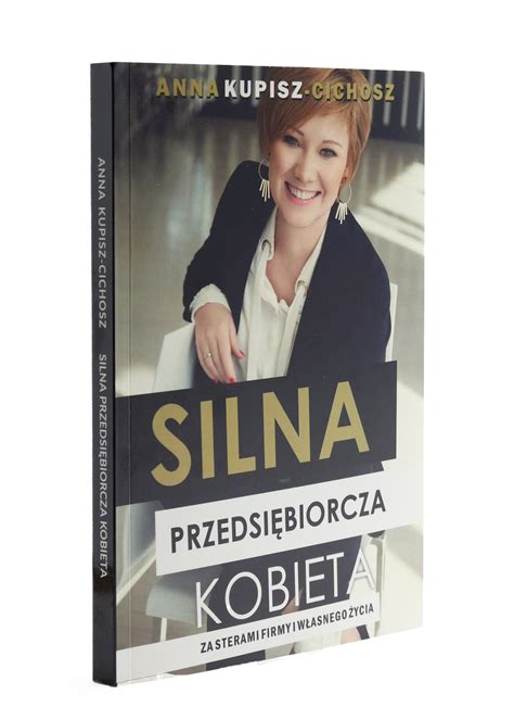 Książka „silna Kobieta Przedsiębiorcza” Anna Kupisz Wielka Wymiana